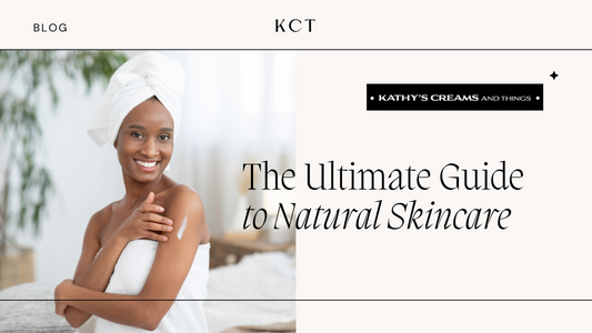 The Ultimate Guide to Natural Skincare: Benefits and Tips