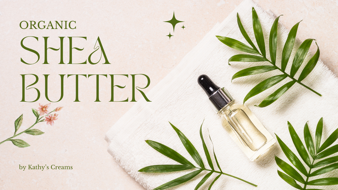 Organic Shea Butter: A Miracle Moisturizer for Your Skin