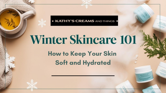 Winter Skincare 101: How to Keep Your Skin Soft and Hydrated
