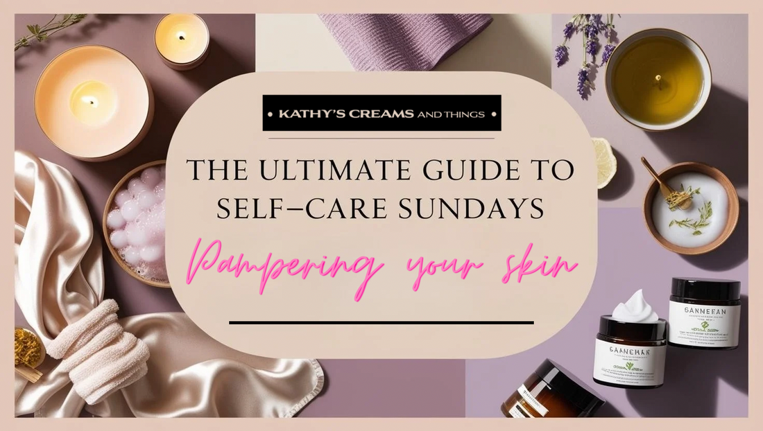 The Ultimate Guide to Self-Care Sundays: Pampering Your Skin the Right Way