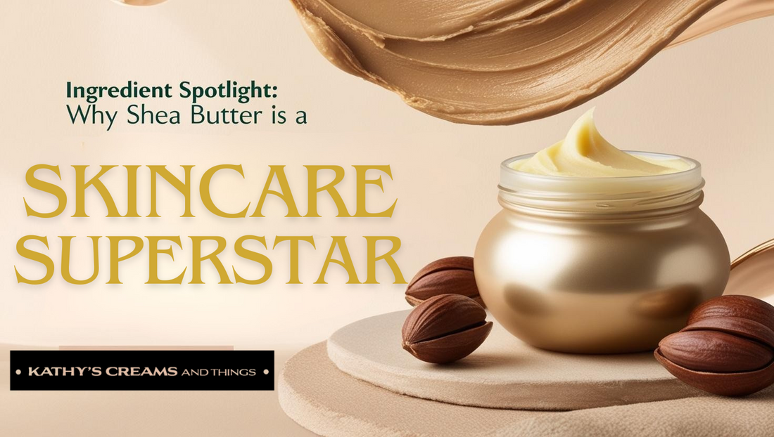 Ingredient Spotlight: Why Shea Butter is a Skincare Superstar