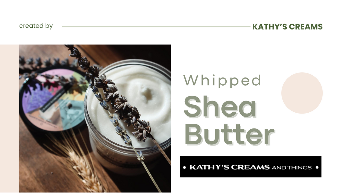 Whipped Shea Butter: Your Skin’s New Best Friend