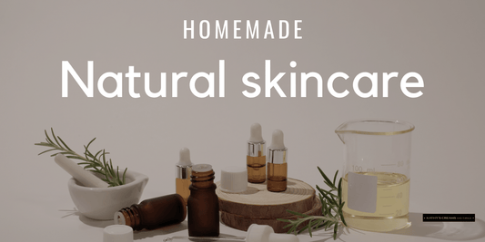 Homemade Natural Skincare: How To Create Your Own Products