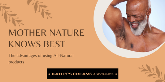Mother Nature Knows Best: The Advantages of Using All-Natural Products