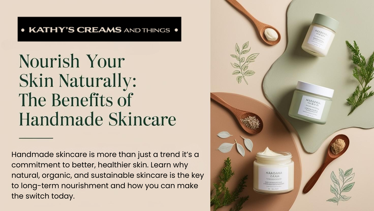 Nourish Your Skin Naturally: The Benefits of Handmade Skincare