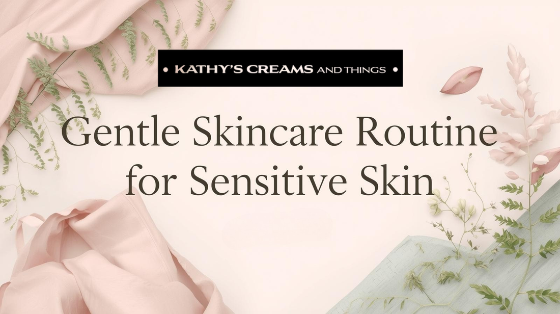 How to Build a Gentle Skincare Routine for Sensitive Skin