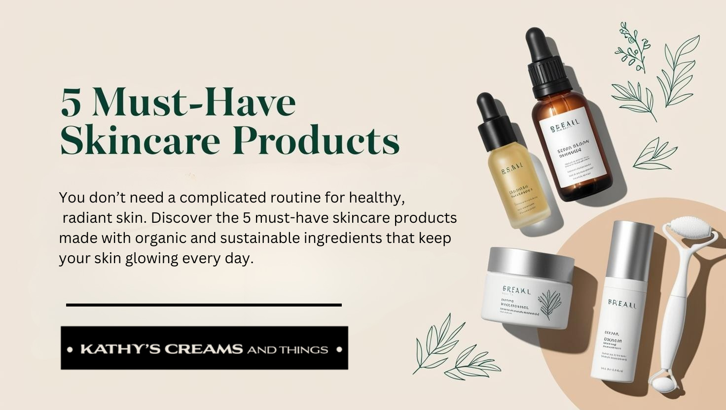 5 Must-Have Skincare Products for a Simple Yet Effective Routine